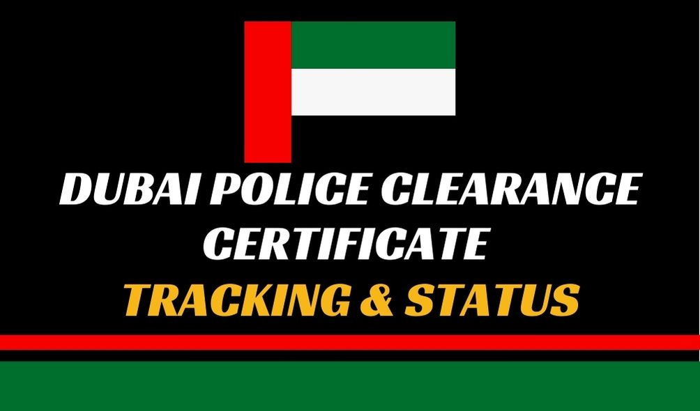 Dubai Police Clearance Certificate Tracking & Status banner