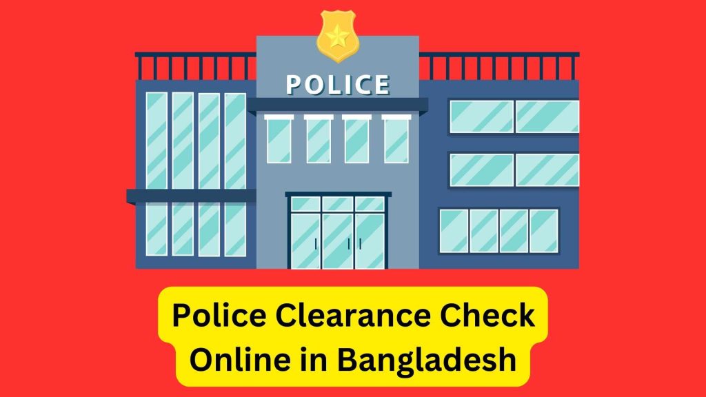 Police Clearance Check Online in Bangladesh cover